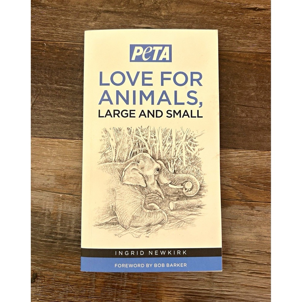 PETA Love for Animals, Large and Small by Ingrid Newkirk Paperback (Bob Barker)
